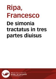 De simonia tractatus in tres partes diuisus | Biblioteca Virtual Miguel de Cervantes