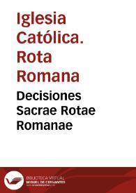 Decisiones Sacrae Rotae Romanae | Biblioteca Virtual Miguel de Cervantes