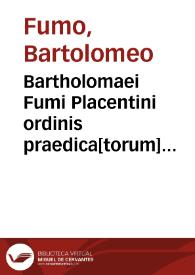 Bartholomaei Fumi Placentini ordinis praedica[torum] ac haereticae prauitatis inquisitoris Summa quae aurea armilla inscribitur | Biblioteca Virtual Miguel de Cervantes