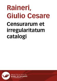 Censurarum et irregularitatum catalogi | Biblioteca Virtual Miguel de Cervantes