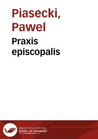 Praxis episcopalis | Biblioteca Virtual Miguel de Cervantes