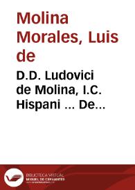 D.D. Ludovici de Molina, I.C. Hispani ... De primogeniorum Hispanorum origine ac natura libri quatuor | Biblioteca Virtual Miguel de Cervantes