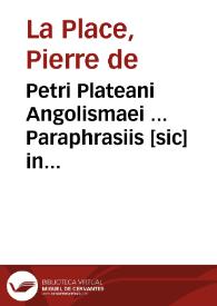 Petri Plateani Angolismaei ... Paraphrasiis [sic] in titulos Institutionum imperialium De actionibus, Exceptionibus, et Interdictis | Biblioteca Virtual Miguel de Cervantes