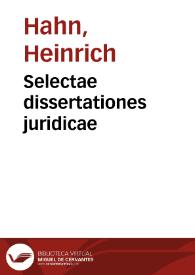 Selectae dissertationes juridicae | Biblioteca Virtual Miguel de Cervantes