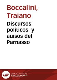 Discursos politicos, y auisos del Parnasso | Biblioteca Virtual Miguel de Cervantes