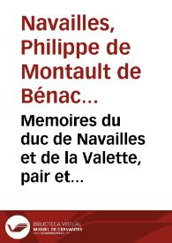 Memoires du duc de Navailles et de la Valette, pair et maréchal de France et gouverner de monseigneur le duc de Chartes | Biblioteca Virtual Miguel de Cervantes