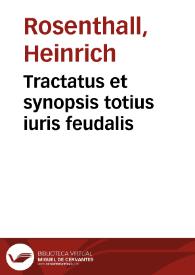 Tractatus et synopsis totius iuris feudalis | Biblioteca Virtual Miguel de Cervantes