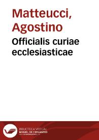 Officialis curiae ecclesiasticae | Biblioteca Virtual Miguel de Cervantes