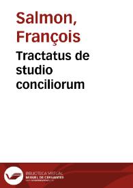 Tractatus de studio conciliorum | Biblioteca Virtual Miguel de Cervantes