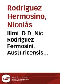 Illmi. D.D. Nic. Rodriguez Fermosini, Austuricensis episcopi, Allegationes fiscales, ad text. in cap. vergentis X. de haeret. de confiscatione bonorum in S. Officio Inquisitionis | Biblioteca Virtual Miguel de Cervantes