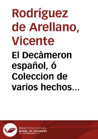 El Decàmeron español, ó Coleccion de varios hechos historicos raros y divertidos | Biblioteca Virtual Miguel de Cervantes