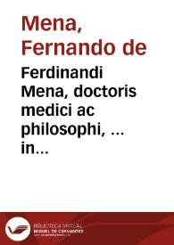 Ferdinandi Mena, doctoris medici ac philosophi, ... in Complutensi Academia professoris publici Commentaria in libros Galeni De sanguinis missione, et Purgatione. | Biblioteca Virtual Miguel de Cervantes