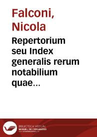 Repertorium seu Index generalis rerum notabilium quae continentur in Theatro veritatis et justitiae Cardinalis de Luca | Biblioteca Virtual Miguel de Cervantes