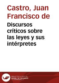 Discursos críticos sobre las leyes y sus intérpretes | Biblioteca Virtual Miguel de Cervantes