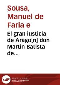 El gran iusticia de Arago[n] don Martin Batista de Lanuza | Biblioteca Virtual Miguel de Cervantes