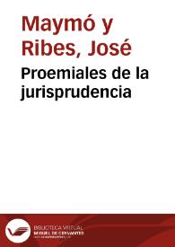 Proemiales de la jurisprudencia | Biblioteca Virtual Miguel de Cervantes