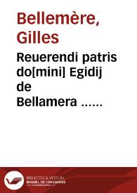 Reuerendi patris do[mini] Egidij de Bellamera ... Decisiones seu conclusiones | Biblioteca Virtual Miguel de Cervantes