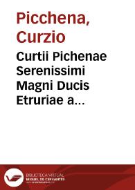 Curtii Pichenae Serenissimi Magni Ducis Etruriae a secretis, Ad Cornelii Taciti opera notae iuxta veterrimorum exemplarium collationem | Biblioteca Virtual Miguel de Cervantes