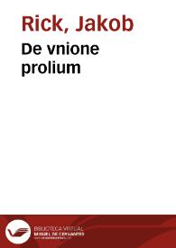 De vnione prolium | Biblioteca Virtual Miguel de Cervantes