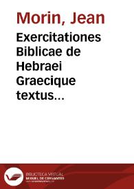 Exercitationes Biblicae de Hebraei Graecique textus sinceritate, germana LXXII | Biblioteca Virtual Miguel de Cervantes