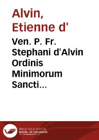 Ven. P. Fr. Stephani d'Alvin Ordinis Minimorum Sancti Francisci de Paula, Tractatus de potestate episcoporum, abbatum, aliorumque praelatorum | Biblioteca Virtual Miguel de Cervantes