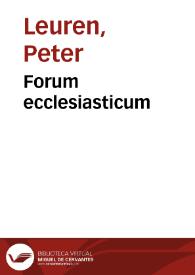 Forum ecclesiasticum | Biblioteca Virtual Miguel de Cervantes