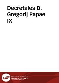 Decretales D. Gregorij Papae IX | Biblioteca Virtual Miguel de Cervantes