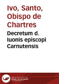 Decretum d. Iuonis episcopi Carnutensis | Biblioteca Virtual Miguel de Cervantes