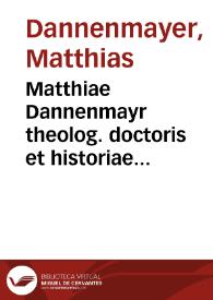 Matthiae Dannenmayr theolog. doctoris et historiae ecclesiasticae in Universitate Vindob. prof. publ. ord. Institutiones historiae ecclesiasticae N. T. | Biblioteca Virtual Miguel de Cervantes