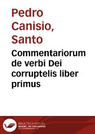 Commentariorum de verbi Dei corruptelis liber primus | Biblioteca Virtual Miguel de Cervantes