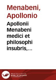 Apollonii Menabeni  medici et philosophi insubris, Tractatus de magno animali, quod alcen nonnuli vocant, Germani verò Elend, et de ipsius partium in remedica facultatibus | Biblioteca Virtual Miguel de Cervantes