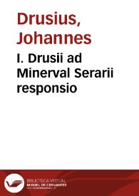 I. Drusii ad Minerval Serarii responsio | Biblioteca Virtual Miguel de Cervantes