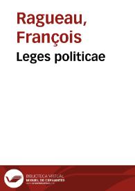 Leges politicae | Biblioteca Virtual Miguel de Cervantes