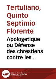 Apologetique ou Défense des chrestiens contre les accusateurs des gentils | Biblioteca Virtual Miguel de Cervantes