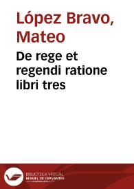 De rege et regendi ratione libri tres | Biblioteca Virtual Miguel de Cervantes