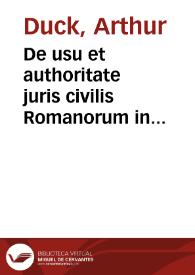 De usu et authoritate juris civilis Romanorum in dominiis principum christianorum | Biblioteca Virtual Miguel de Cervantes