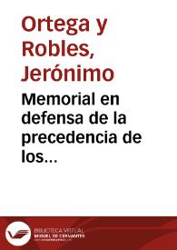 Memorial en defensa de la precedencia de los secretarios del Rey nuestro señor, controuertida con los abogados de su Real Fisco | Biblioteca Virtual Miguel de Cervantes