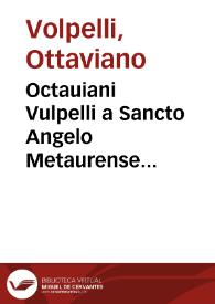 Octauiani Vulpelli a Sancto Angelo Metaurense Tractatus de pace, indutijs et promissionibus de non offendendo | Biblioteca Virtual Miguel de Cervantes