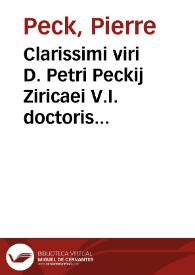 Clarissimi viri D. Petri Peckij Ziricaei V.I. doctoris consultissimi Commentaria in omnes penè iuris ciuilis titulos ad rem nautica[m] pertinentes | Biblioteca Virtual Miguel de Cervantes