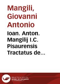 Ioan. Anton. Mangilij I.C. Pisaurensis Tractatus de euictionibus  : | Biblioteca Virtual Miguel de Cervantes