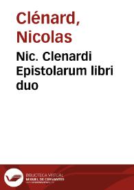 Nic. Clenardi Epistolarum libri duo | Biblioteca Virtual Miguel de Cervantes