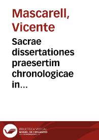 Sacrae dissertationes praesertim chronologicae in Divinam Scripturam | Biblioteca Virtual Miguel de Cervantes