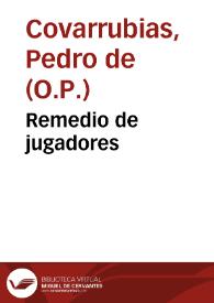 Remedio de jugadores | Biblioteca Virtual Miguel de Cervantes