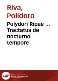 Polydori Ripae ... Tractatus de nocturno tempore | Biblioteca Virtual Miguel de Cervantes