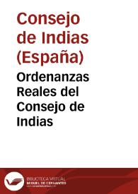 Ordenanzas Reales del Consejo de Indias | Biblioteca Virtual Miguel de Cervantes