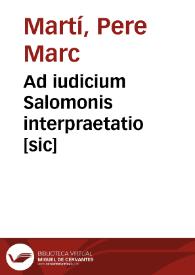 Ad iudicium Salomonis interpraetatio [sic] | Biblioteca Virtual Miguel de Cervantes