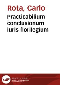 Practicabilium conclusionum iuris florilegium | Biblioteca Virtual Miguel de Cervantes