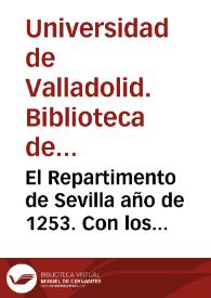 El Repartimento de Sevilla año de 1253. Con los elogios que hizo à sus Conquistadores ... el celebre Argote de Molina año de 1588. Sacado de la obra orig[inal] que posehe D[on] Miguel de Manuel | Biblioteca Virtual Miguel de Cervantes