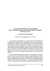 Mª Pilar Espín Templado: "La escena española en el umbral de la modernidad. Estudios sobre el teatro del siglo XIX", Valencia, Tirant Humanidades, 2011, 347 págs. [Reseña] / José Luis González Subías | Biblioteca Virtual Miguel de Cervantes