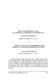 Juan Carlos Rodríguez: "Tras la muerte del aura. En contra y a favor de la Ilustración". Granada, Universidad, 2011, 350 págs. y "Para una lectura de Heidegger. Algunas claves de la escritura actual". Granada, Universidad, 2011, 170 págs. [Reseña] / Sonia Fernández Hoyos | Biblioteca Virtual Miguel de Cervantes